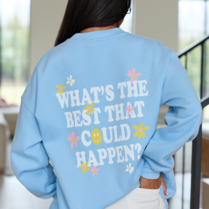 The Best That Could Happen Light Blue Graphic Sweatshirt
