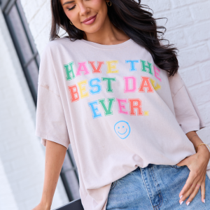 Have The Best Day Ever Taupe Oversized Graphic Tee